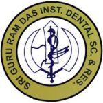 Sri Guru Ram Das Institute of Dental Sciences & Research Sri Amritsar